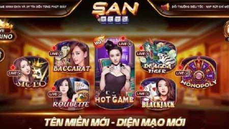 Sanvip – San club – Cổng game nổ hũ đổi thưởng uy tín